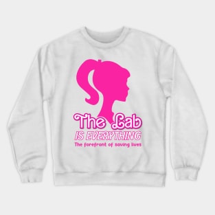 The Lab Is Everything The Forefront Of Saving Lives Groovy Crewneck Sweatshirt